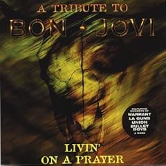 Livin' on a Prayer: a Tribute to Bon Jovi