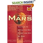  The Case for Mars: The Plan to Settle the Red Planet and Why We Must  by Robert Zubrin, Richard Wagner, and Arthur C. Clarke