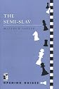 Semi Slav (Chess Press Opening Guides)