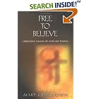 Free to Believe: Liberating Images of God for Women by  Mary Crist Brown