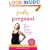 Frankly Pregnant: A Candid, Week-by-Week Guide to the Unexpected Joys, Raging Hormones, and Common Experiences of Pregnancy