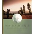 On Wings Like Eagles (Daymaker Greeting Books) by  Barbour Books and Ken Abraham