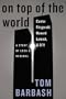 On Top of the World: Cantor Fitzgerald, Howard Lutnick, & 9/11: A Story of Loss & Renewal