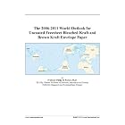 The 2006-2011 World Outlook for Uncoated Freesheet Bleached Kraft and Brown Kraft Envelope... by