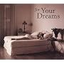 For Your Dreams (Dig)