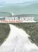 River-horse: A Voyage Across America