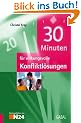 30 Minuten f�r wirkungsvolle Konfliktl�sungen