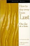 How To Stay Away From Lust One Day At a Time, Volume 3 (New Thought and Sex Addicts) Edward L.