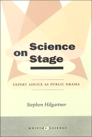Science on Stage: Expert Advice as Public Drama (Writing Science)