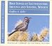 Bird Songs of Southeastern Arizona and Sonora, Mexico