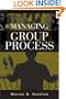 Managing Group Process