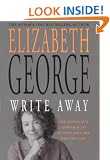 Write Away: One Novelist's Approach to Fiction and the Writing Life