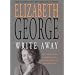 Write Away: One Novelist's Approach to Fiction and the Writing Life