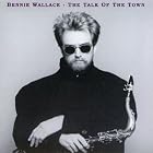 Talk of the Town by Bennie Wallace