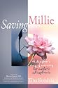Saving Millie; a daughter's story of surviving her mother's schizophrenia