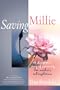 Saving Millie; a daughter's story of surviving her mother's schizophrenia