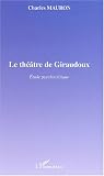 Revue Editions L'Harmattan  / Le théâtre de Giraudoux. Etude psychocritique