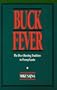 Buck Fever: The Deer Hunting Tradition in Pennsylvania