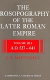 The Prosopography of the Later Roman Empire 2 volume set: Volume 3, AD 527-641 (Prosopography of the Later Roman Empire)