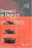 Dynamics of Droplets (Experimental Fluid Mechanics) Arnold Frohn, Norbert Roth