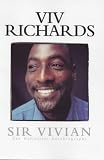 Sir Vivian: The Definitive Autobiography