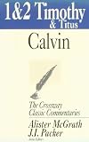 1 and 2 Timothy and Titus (Crossway Classic Commentaries)