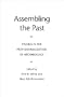 Assembling the Past: Studies in the Professionalization of Archaeology