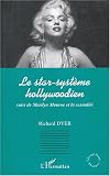 Le star-syst�me hollywoodien suivi de Marilyn Monroe et la sexualit�