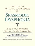 The Official Patient's Sourcebook on Spasmodic Dysphonia