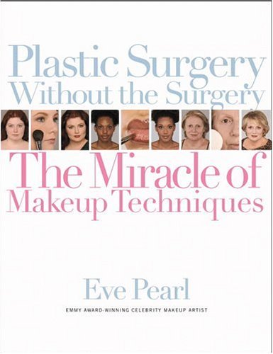 Plastic Surgery Without the Surgery: The Miracle of Makeup Techniques