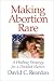 Book Making Abortion Rare: A Healing Strategy for a Divided Nation