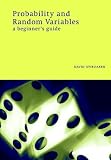 Probability and Random Variables: A Beginner`s Guide