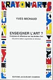 Revue Jacqueline Chambon  / Enseigner l'art ?. Analyses et réflexions sur les écoles d'art