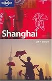 Shanghai (Lonely Planet City Guide)