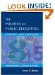The Politics of Public Budgeting: Getting And Spending, Borrowing And Balancing