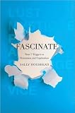 Sally Hogshead`sFascinate: Your 7 Triggers to Persuasion and Captivation [Hardcover](2010)