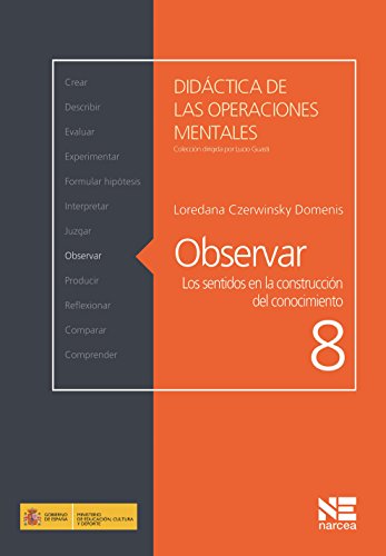 Observar. Los sentidos en la construcción del conocimiento (Spanish Edition)