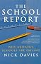 The School Report: The Hidden Truth About Britain's Classrooms