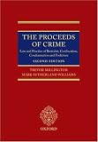 The Proceeds of Crime: Law and Practice of Restraint, Confiscation, Condemnation and Forfeiture