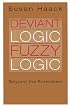 Deviant Logic, Fuzzy Logic: Beyond the Formalism