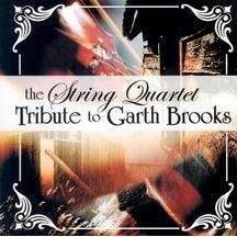 Click here to buy The String Quartet Tribute to Garth Brooks by  Various Artists .