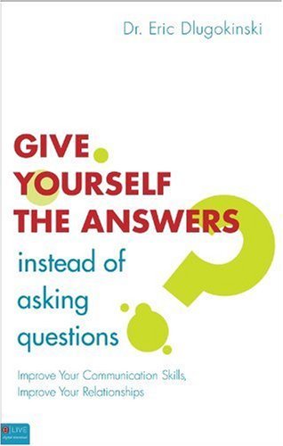 Give Yourself the Answers Instead of Asking Questions