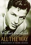 All the way : a biography of Frank Sinatra