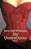Die Quoten-Queen - Karin Dietl-Wichmann, Karin Dietl- Wichmann