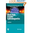 Black Hole Gravitohydromagnetics (Astrophysics and Space Science Library) by Brian Punsly