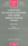Revue LGDJ  / La réception des jugements étrangers dans l'ordre juridique français