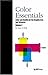 Book Color Essentials: Color And Quality For The Graphic Arts And Sciences