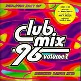  -  Club Mix '96 - Volume 1 - Remixed Dance Hits