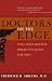 Book Doctors on the Edge: Will Your Doctor Break the Rules for You?