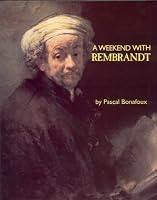 A Weekend with Rembrandt (Weekend With...Ser.)